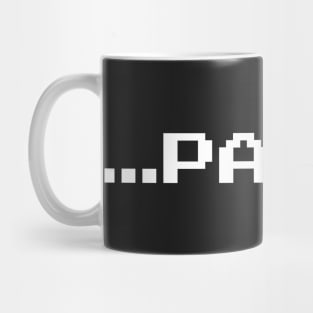 ...PAUSE! Mug